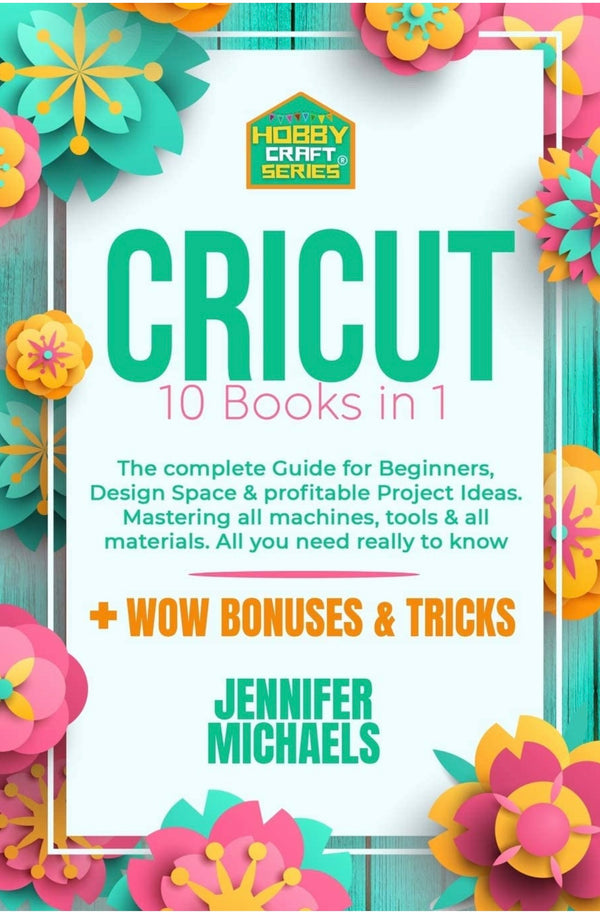 CRICUT 10 BOOKS IN 1